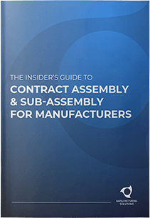 Insiders-Guide-to-Contract-Assembly-and-Sub-Assembly-for-Manufacturers